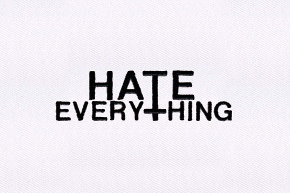 Hate Everything Text: A Unique Embroidery Design